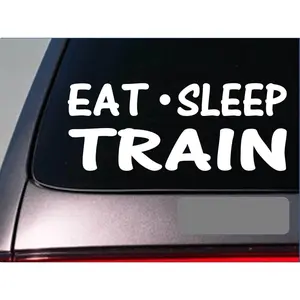 Eat Sleep Train Sticker *H26* 8" vinyl caboose locomotive lift gym weights