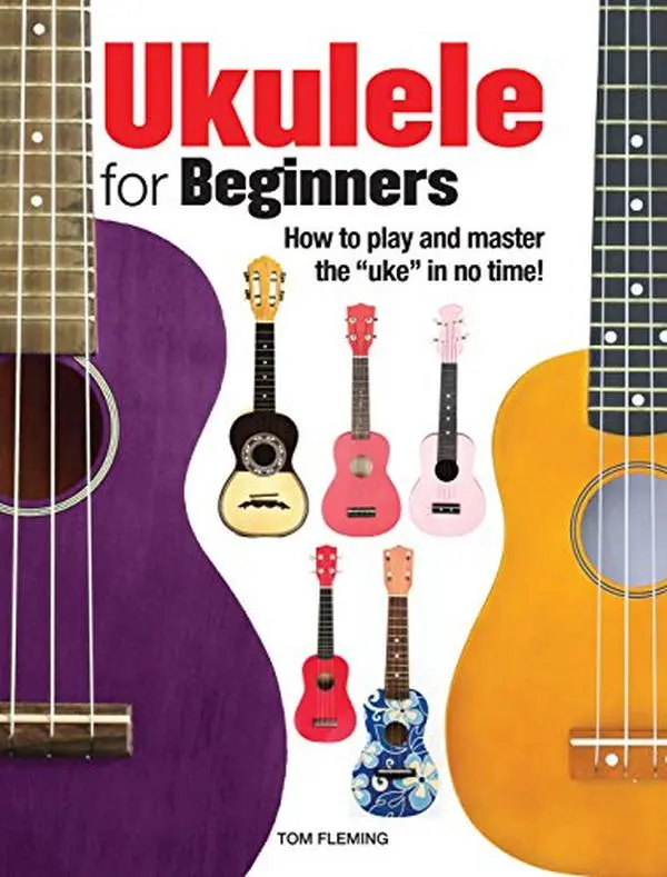 USED Book - Ukulele for Beginners: How to play and master the 'Uke' in no time! by Tom Fleming (Paperback) - english