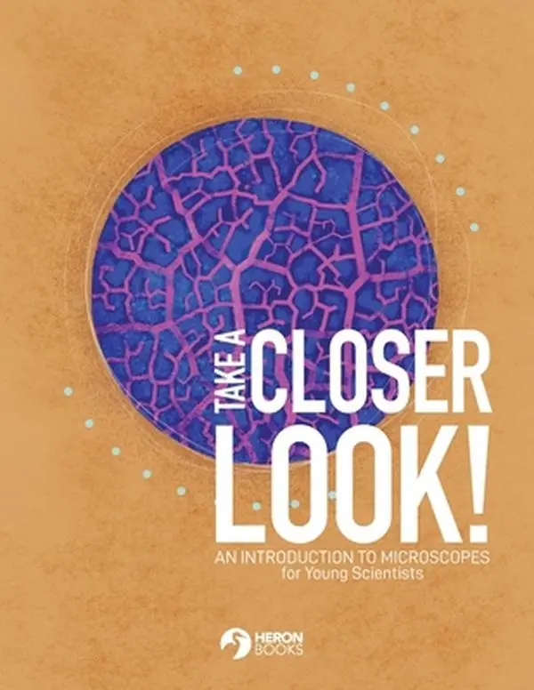 USED-Take a Closer Look: An introduction to microscopes for Young Scientists (Paperback)
