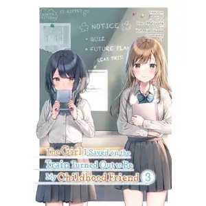 USED-The Girl I Saved on the Train Turned Out to Be My Childhood Friend, Vol. 3 (Manga) by Kennoji (Paperback)