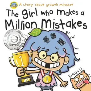 The Girl Who Makes a Million Mistakes: A Growth Mindset Book for Kids to BoostConfidence, Self-Esteem and Resilience (A Million Mistakes Series)