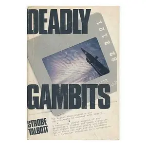 USED-DEADLY GAMBITS by Strobe Talbott (Hardcover)
