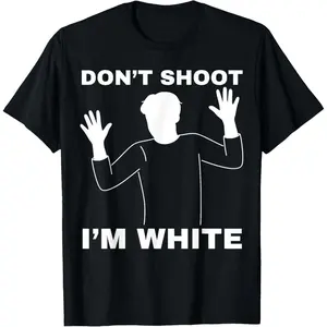 Don't Shoot I'm White T-Shirt
