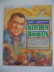 USED Book - Bert Greene's Kitchen Bouquets: A Cookbook Celebration of Aromas and Flavors by Bert Greene (Paperback) - english