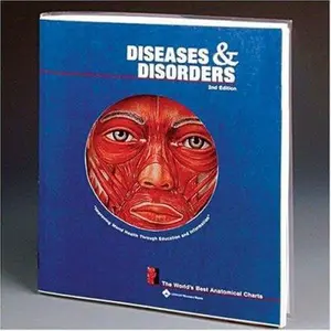 USED-Diseases And Disorders: The World's Best Anatomical Charts by Anatomical Chart Company (Unknown)