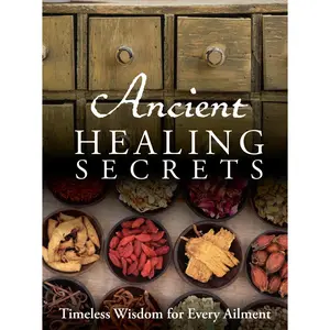USED-Ancient Healing Secrets: Timeless Wisdom for Every Ailment by Publications International Ltd. (Flexibound)