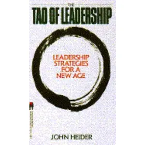 USED-The Tao of Leadership: Leadership Strategies for a New Age by John Heider (Unknown)
