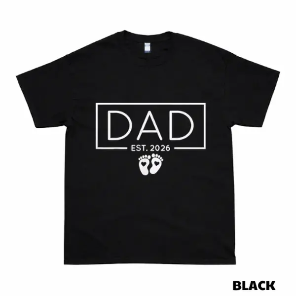 Dad Est. 2026 Shirt, New Dad Gift T-Shirt, Father To Be Tee, Pregnancy Announcement Shirt, First Time Dad Gift, Baby Due 2026 Shirt, Daddy Gift