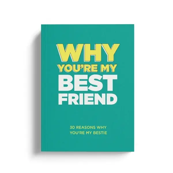 Why You're My Best Friend. Why You’re My Bestie Fill-in-the-Blank Gift Book. The Perfect Gift for Your Best Friend