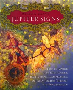 USED-Madalyn Aslan's Jupiter Signs: How to Improve Your Luck, Career, Health, Finance, Appearance, and Relationships through the New Astrology by Madalyn Aslan (Hardcover)