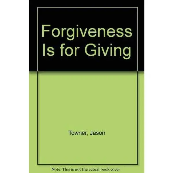 USED-Forgiveness Is for Giving by Jason Towner (Paperback)