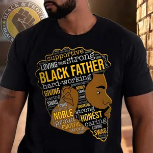 Black Father T Shirt Celebrating Strong African American Dads Fathers Day Gift Idea
