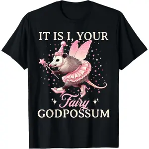 It Is I Your Fairy Godpossum Funny Opossum Spirit Animal T-Shirt Made In USA