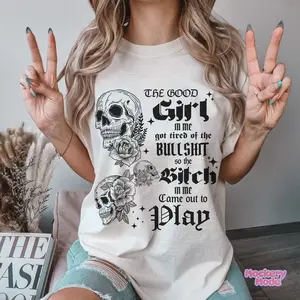 Good Girl In Me T-shirt, Sarcastic Skulls Tee, Funny Gothic Shirt, Humorous Quote Graphic Comfort Colors® Shirt, Skull and Flowers Design