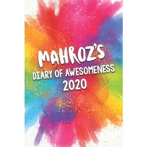 USED-Mahroz's Diary of Awesomeness 2020: Unique Personalised Full Year Dated Diary Gift For A Girl Called Mahroz - 185 Pages - 2 Days Per Page - Perfect fo by Publishing Company, Awesome Diary (Paperback)