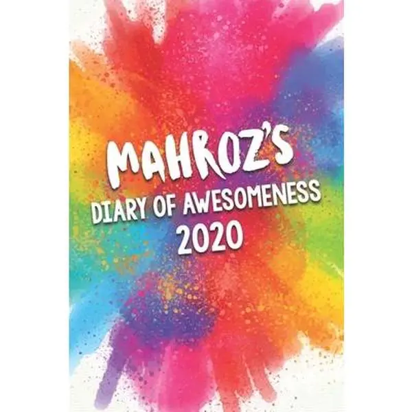 USED-Mahroz's Diary of Awesomeness 2020: Unique Personalised Full Year Dated Diary Gift For A Girl Called Mahroz - 185 Pages - 2 Days Per Page - Perfect fo by Publishing Company, Awesome Diary (Paperback)