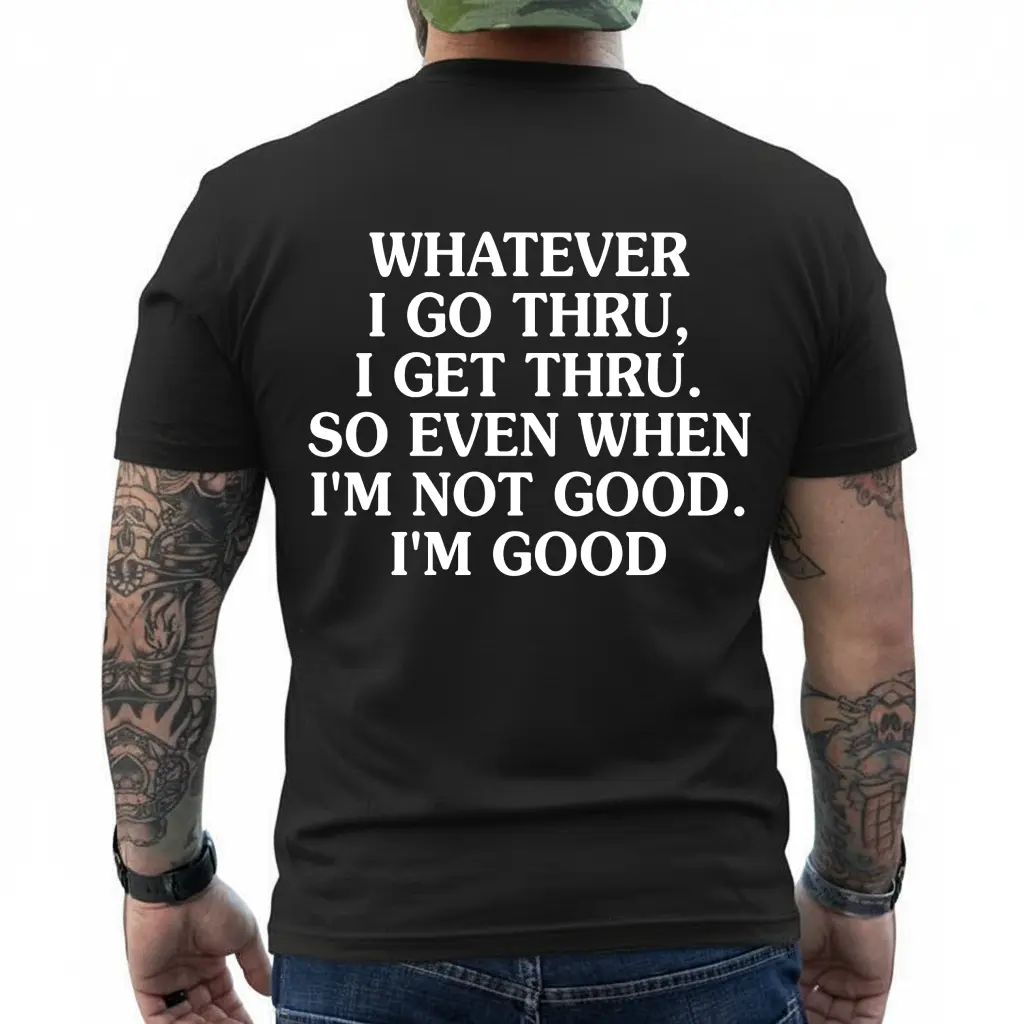Whatever I Go Thru, I Get Thru T-Shirt, Hoodie, Crewneck Sweatshirt, Menswear, Streetwear