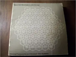 USED-Space Grid Structures: Skeletal Frameworks and Stressed Skin Systems by John Borrego (Paperback)