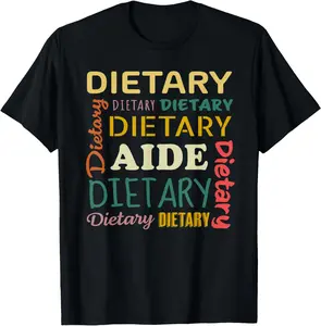 100% Cotton Dietary TShirts Appreciation Food Service Dietary Week Gifts T-Shirt