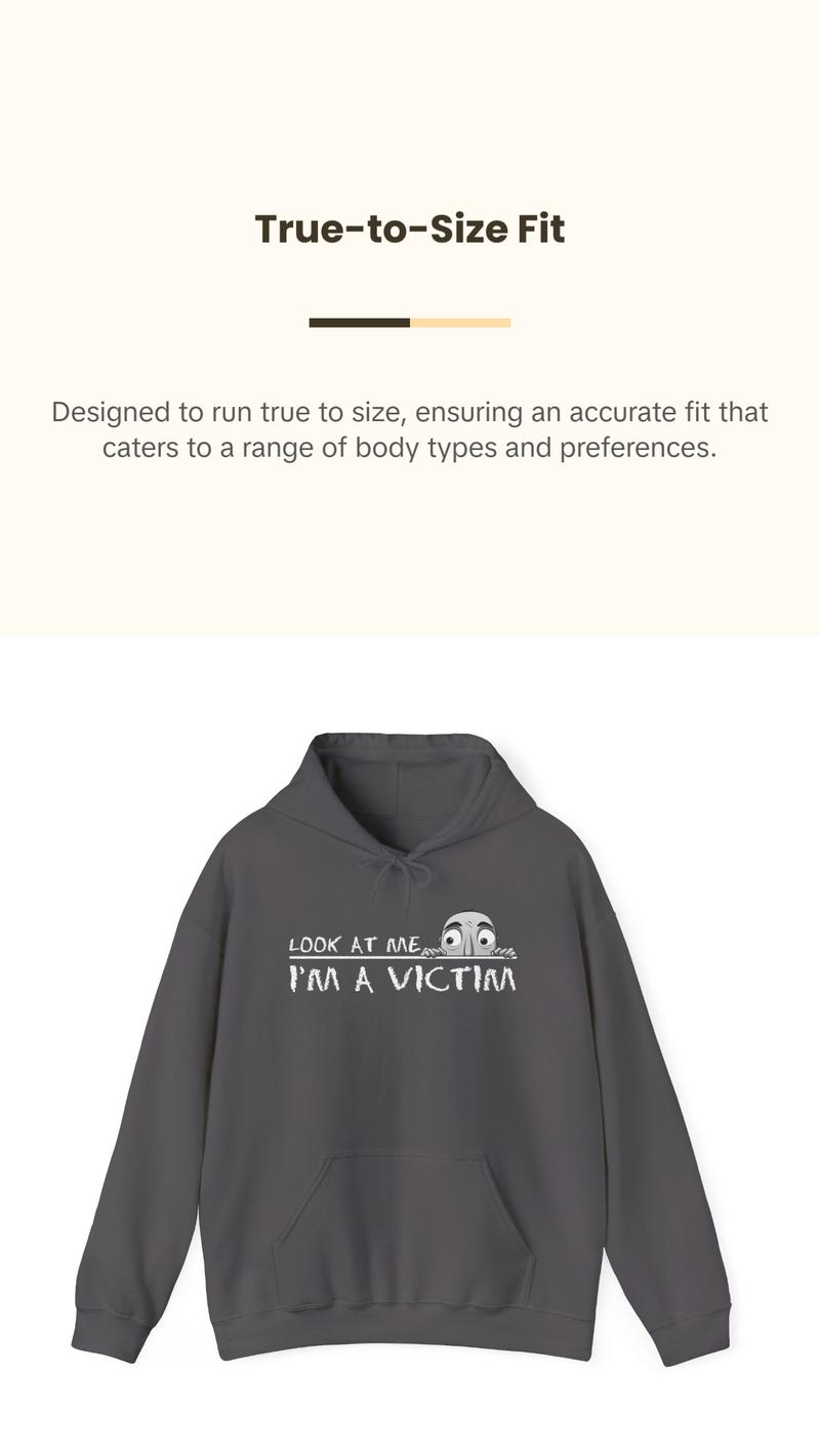 Look at me. I'm a Victim. Unisex Heavy Blend™ Hooded Sweatshirt