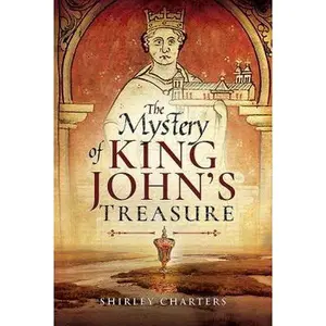 USED-The Mystery of King John's Treasure by Charters, Shirley (Hardcover)