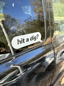Hit a Dig 9x3 Vinyl Sticker for Truck SUV CR Side by Side 4 Wheeler Weather Resistant Long Lasting Decal