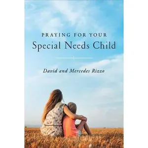 USED-Praying for Your Special Needs Child by Rizzo, David (Paperback)