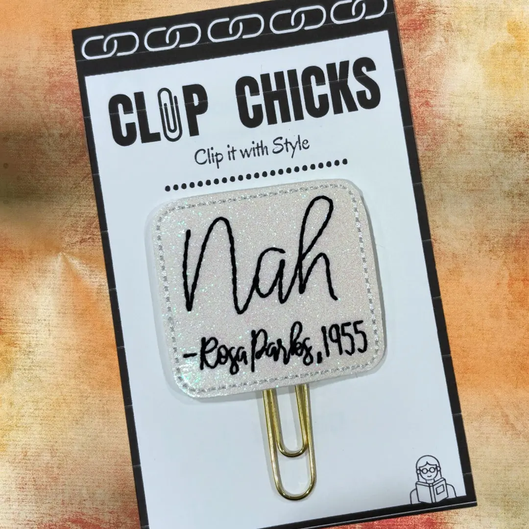 Nah, Rosa Parks Novelty Paper Clip - Fun Bookmark, Planner Clip, Journal Accessories, Great for Readers and Writers - Unique Gift under $5