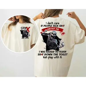 I Don't Care If People Talk Shat T-Shirt