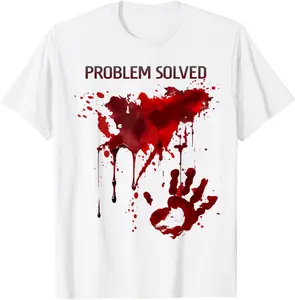 [100% Cotton] Problem Solved Bloody Shirt Blood Stained Horror Zombie T-Shirt