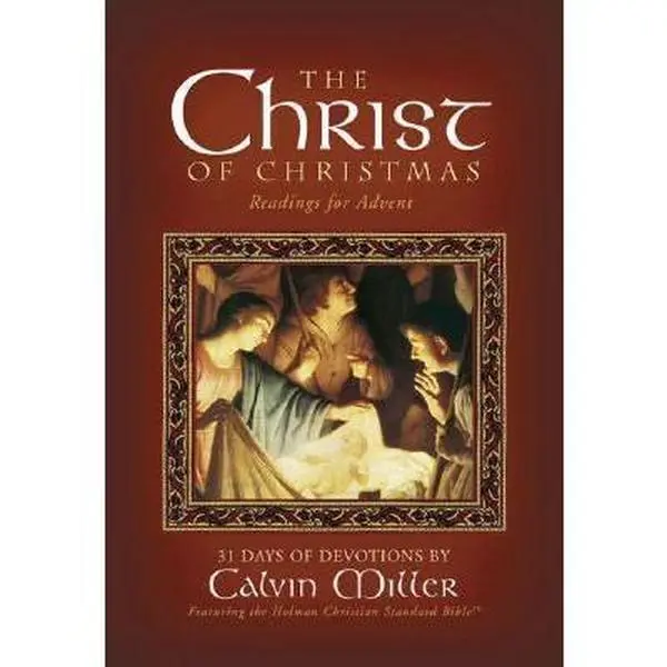 USED Book - The Christ of Christmas: The Advent Reader by Calvin Miller (Hardcover) - english