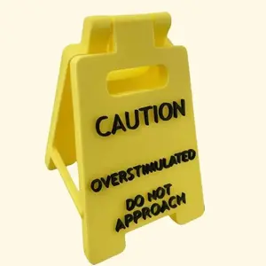 Caution Overstimulated Desk Sign - Yellow Sign with Black Text,  Humor Gag Gift for Coworkers, Boss & Employees, Mini Novelty Funny Desk DecorGift
