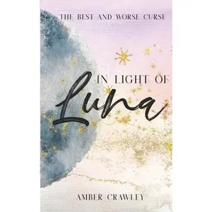 USED-In Light of Luna by Crawley, Amber (Paperback)