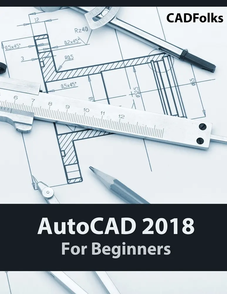 USED-AutoCAD 2018 For Beginners by Cadfolks (Paperback)