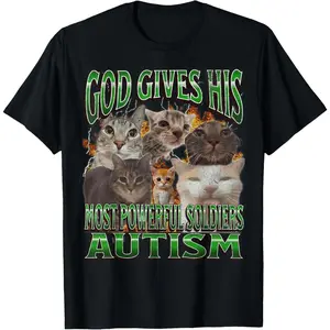 Cotton Gift Tee God Gives His Most Powerful Autism Funny Cat Meme Bootleg T-Shirt casual cotton streetwear Fabric Menswear streetwear for all