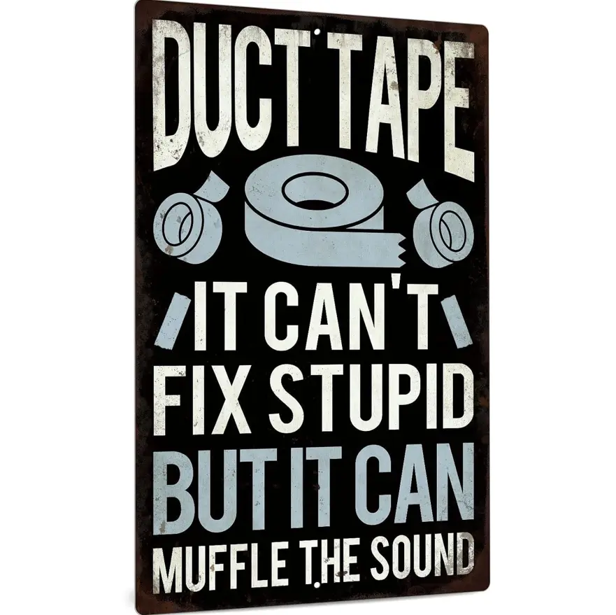 12x8 in Rectangular Edgy Mature Funny Sarcastic Aluminum Metal Sign - Adult Home Decor, "Duct Tape It Can't Fix Stupid But It Can Muffle the Sound" Wall Art for Man Cave, Specialty Plaques & Signs