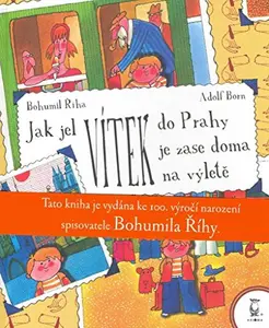 USED-Jak jel Vítek do Prahy Vítek je zase doma Vítek na výlete by Bohumil Ríha (Hardcover)