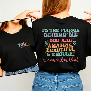 Dear Person Behind Me T-shirt, You Matter T-shirt, Mental Health Matters Crewneck, Kindness Shirt, You Are Enough T-shirt