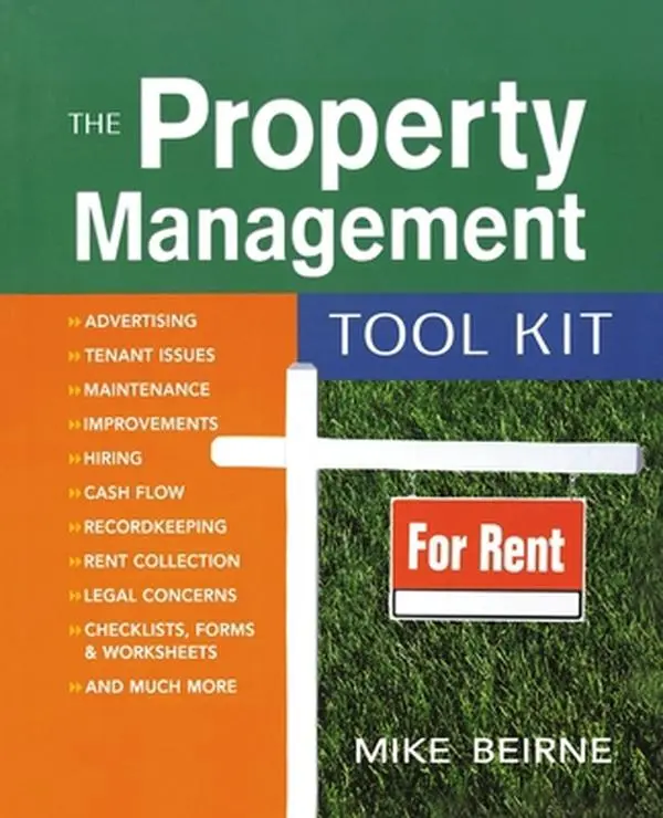 USED-The Property Management Tool Kit: 100 Tips and Techniques for Getting the Job Done Right by Beirne, Mike (Paperback)