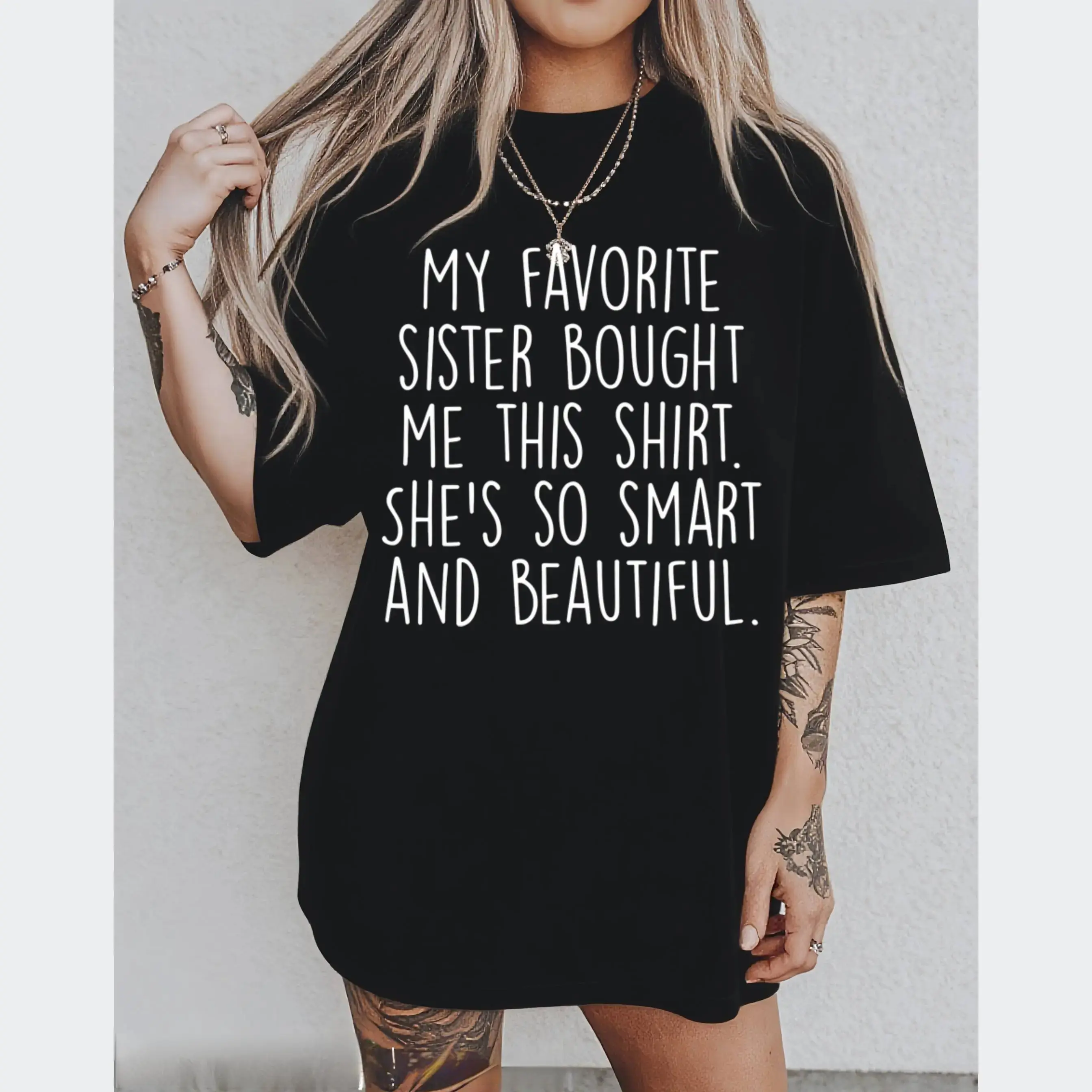 "My Favorite Sister Bought Me This Shirt" Funny Sibling T-Shirt, Sister Appreciation Tee, White Casual Cotton Top, Humorous Quote Shirt