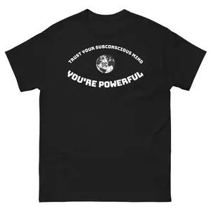YOU'RE POWERFUL T-SHIRT