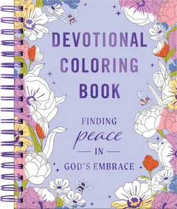 Finding Peace in God's Embrace: Devotional Coloring Book - Spiral-bound
