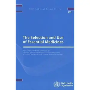 USED-The Selection and Use of Essential Medicines: Report of the WHO Expert Committee, 2011 (including the 17th WHO Model List of Essential Medicines and ... for Children) (WHO Technical Report Series) by World Health Organization (Paperback)