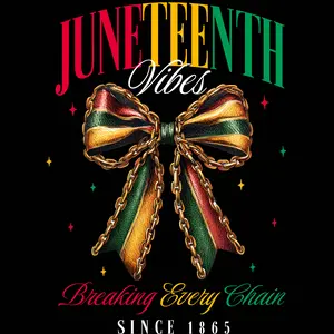 Juneteenth Vibes DTF Transfer in White Letters for T-Shirts - Breaking Every Chain Design