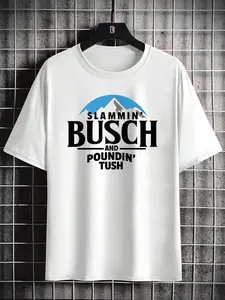 Slammin' Busch and Poundin' Tush Casual Graphic T-Shirt - Beer Lover Tee