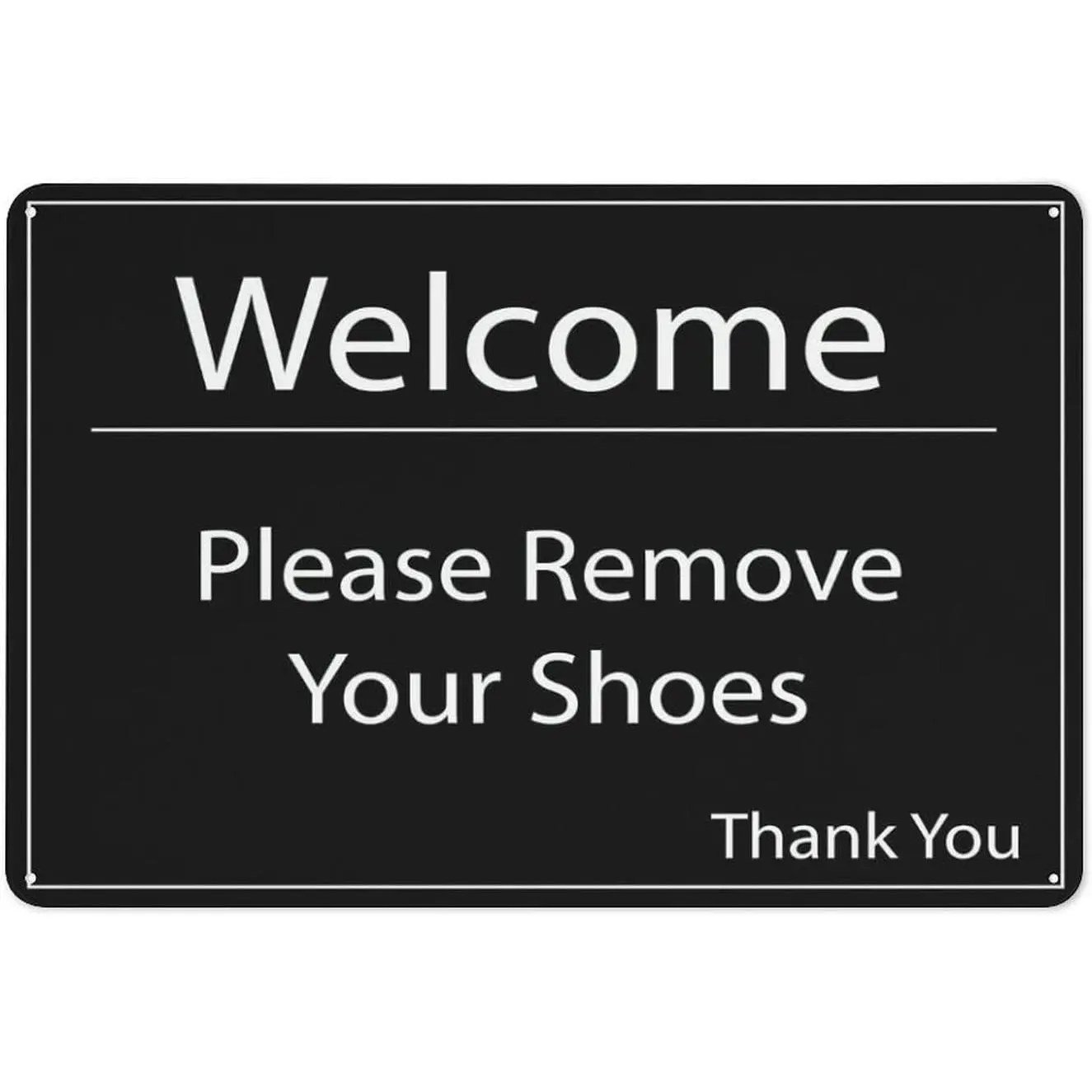 Welcome Please Remove Your Shoes Sign Sign, 8 X 12 Grade Reflective Sheeting Rust Free Aluminum, Weather Resistant, Waterproof, Easy To Mount