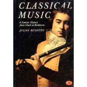 USED-Classical Music: A Concise History from Gluck to Beethoven by Rushton, Julian (Paperback)