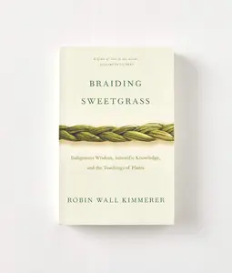 Braiding Sweetgrass by Robin Wall Kimmerer