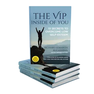 Richard Semariza Ruganirwa The VIP Inside of You Soft Cover Book 13 Secrets to Overcome Low Self Esteem Award Winning Author with Free Bonus Content