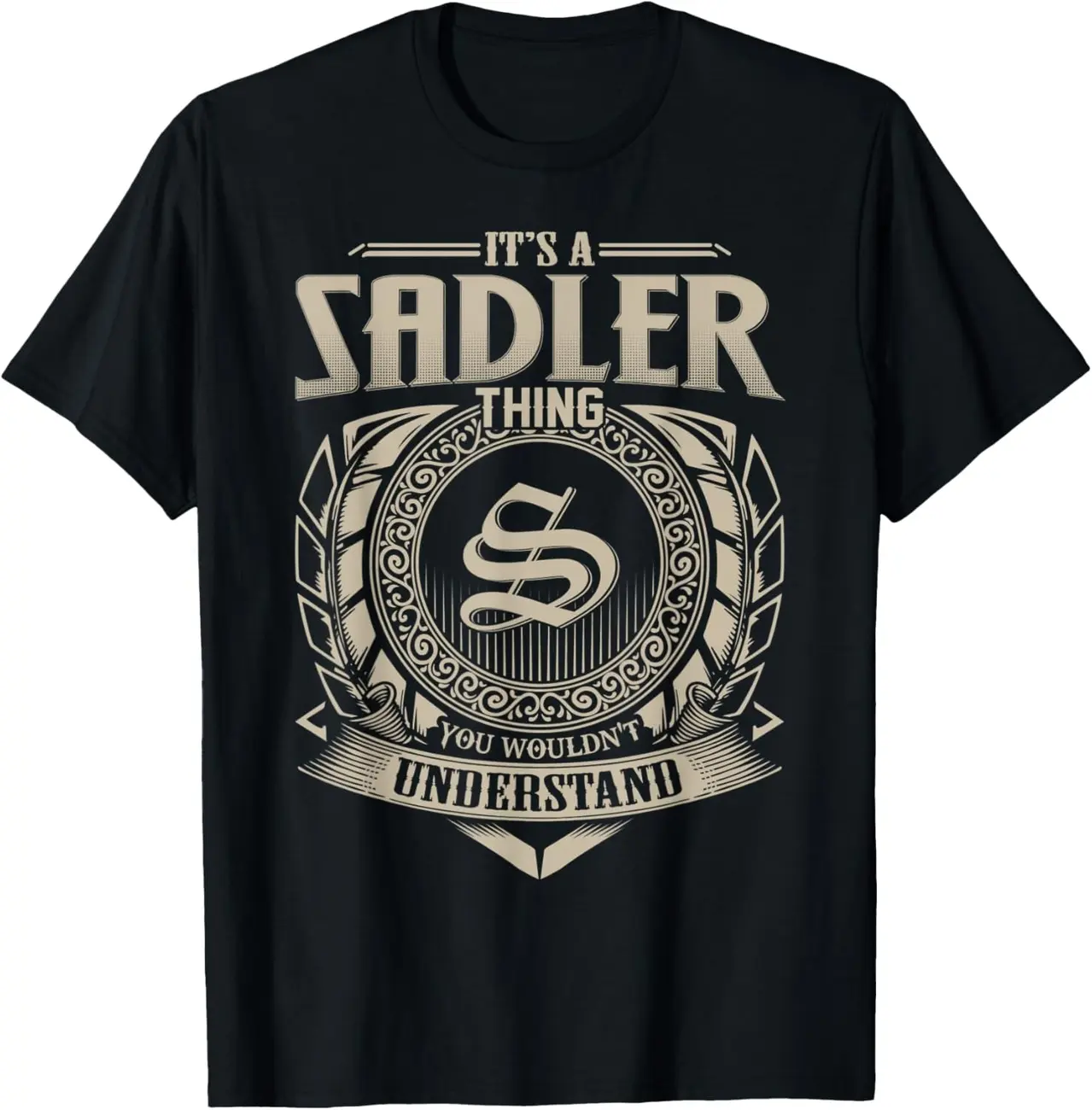 It's A SADLER Thing You Wouldn't Understand Name Vintage T-Shirt AVE